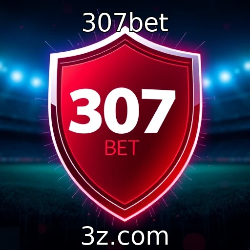 307bet Apostas Esportivas: Como Analisar Partidas com Eficiência